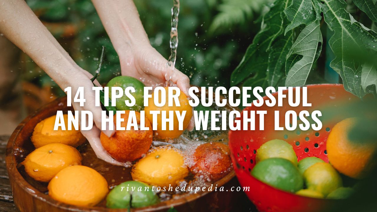 14 tips for successful and healthy weight loss